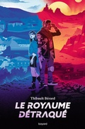 Cover: Le royaume d&eacute;traqu&eacute; - Bayard Jeunesse