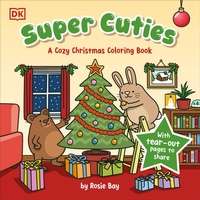 Abbildung von: Super Cuties: A Cozy Christmas Coloring Book - DK Children