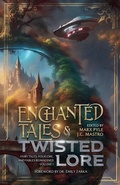 Cover: Enchanted Tales & Twisted Lore - Cabbit Crossing Publishing
