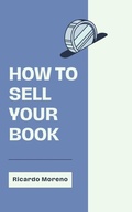 Cover: How to Sell Your Book (How to Achieve Success, #1) - Ricardo Moreno