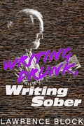 Cover: Writing Drunk, Writing Sober - Lawrence Block