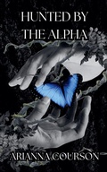 Cover: Hunted by the Alpha - Bad Wolfe Collections