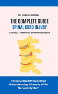Abbildung von: The Complete Guide to Spinal Cord Injury: Science, Treatment, and Rehabilitation (The NeuroHealth Collection: Understanding Diseases of the Nervous System, #17) - DrMedHealth