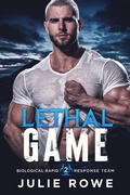Cover: Lethal Game (Biological Rapid Response Team, #2) - Julie Rowe