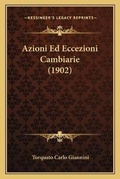 Bild: Azioni Ed Eccezioni Cambiarie (1902) - Kessinger Publishing