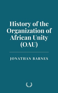 Enlarge image Cover: History of the Organization of African Unity (OAU) - Historia Magna