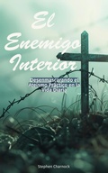 Cover: El Enemigo Interior: Desenmascarando el Ate&iacute;smo Pr&aacute;ctico en la Vida Diaria - FELIPE CHAVARRO POLAN&Iacute;A INC