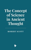 Cover: The Concept of Science in Ancient Thought - Historia Magna