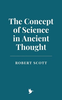 Enlarge image Cover: The Concept of Science in Ancient Thought - Historia Magna