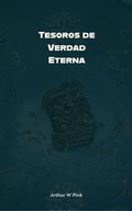 Cover: Tesoros de Verdad Eterna - FELIPE CHAVARRO POLAN&Iacute;A INC