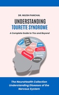Abbildung von: Understanding Tourette Syndrome: A Complete Guide to Tics and Beyond (The NeuroHealth Collection: Understanding Diseases of the Nervous System, #20) - DrMedHealth