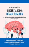 Abbildung von: Understanding Brain Tumors: A Complete Guide to Diagnosis, Treatment, and Recovery (The NeuroHealth Collection: Understanding Diseases of the Nervous System, #18) - DrMedHealth