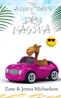 Cover: The Adventures of Dry Vagina - The Adventures of Dry Vagina