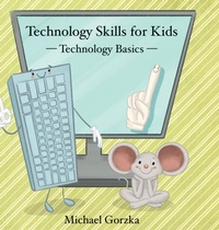 Abbildung von: Technology Skills for Kids - Technology Skills for Kids