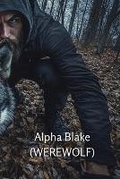 Cover: Alpha Blake (WEREWOLF) - Adam Mitchell
