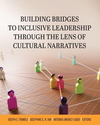 Enlarge image Cover: Building Bridges to Inclusive Leadership Through the Lens of Cultural Narratives - Cognella, Inc