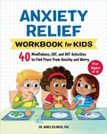 Cover: Anxiety Relief Workbook for Kids - Callisto Kids