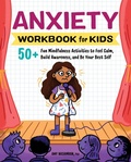 Cover: Anxiety Workbook for Kids - Callisto Kids