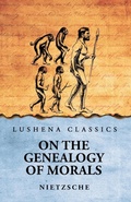 Cover: On The Genealogy of Morals - Lushena Books