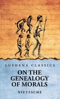 Cover: On The Genealogy of Morals - Lushena Books