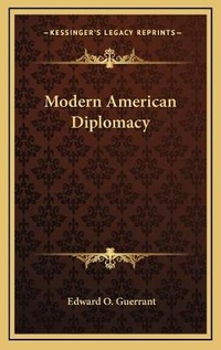 Enlarge image Cover: Modern American Diplomacy - Kessinger Publishing