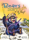 Cover: Bears Don't Fish . . . or do they? - Vabella Publishing