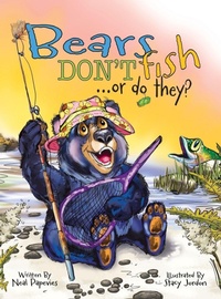 Enlarge image Cover: Bears Don't Fish . . . or do they? - Vabella Publishing