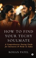 Cover: How to Find your Techy Soulmate - Notion Press