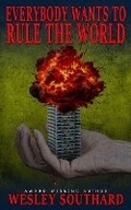 Cover: Everybody Wants to Rule the World - South of Heaven Press