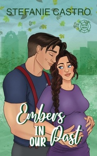 Abbildung von: Embers in Our Past - Stefanie Castro