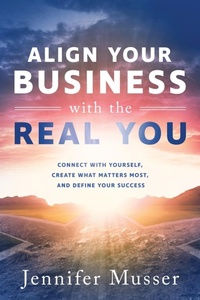 Abbildung von: Align Your Business with the Real You - Penrock Press