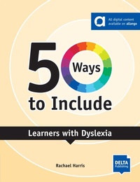 Abbildung von: 50 Ways to Include Learners with Dyslexia - Delta Publishing by Klett
