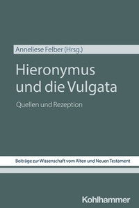 Abbildung von: Hieronymus und die Vulgata - Kohlhammer