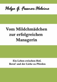 Abbildung von: Vom Milchmädchen zur erfolgreichen Managerin - Tredition Gmbh