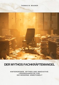 Abbildung von: Der Mythos Fachkräftemangel - Tredition Gmbh