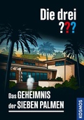 Cover: Die drei ??? Das Geheimnis der sieben Palmen (drei Fragezeichen) - Kosmos