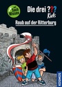 Cover: Die drei ??? Kids Raub auf der Ritterburg (drei Fragezeichen Kids) - Kosmos