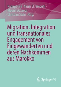 Abbildung von: Migration, Integration und transnationales Engagement von Eingewanderten und deren Nachkommen aus Marokko - Springer VS