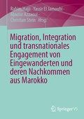 Cover: Migration, Integration und transnationales Engagement von Eingewanderten und deren Nachkommen aus Marokko - Springer VS
