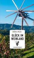 Cover: Gl&uuml;ck im Weinland - ars vivendi