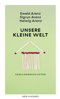 Cover: Unsere kleine Welt - ars vivendi