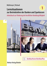 Abbildung von: Lernsituationen zur Betriebslehre der Banken und Sparkassen Band 1 - Merkur Rinteln
