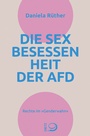 Cover: Die Sex-Besessenheit der AfD - Verlag J.H.W. Dietz Nachf. GmbH