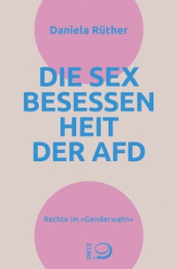 Abbildung von: Die Sex-Besessenheit der AfD - Dietz