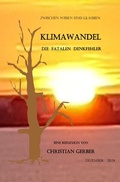 Cover: Zwischen Wissen und Glauben / Klimawandel, die fatalen Denkfehler - epubli
