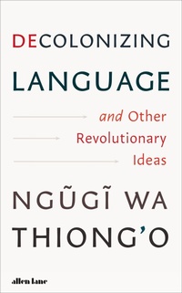 Abbildung von: Decolonizing Language and Other Revolutionary Ideas - Allen Lane