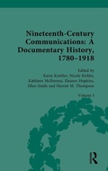 Cover: Nineteenth-Century Communications: A Documentary History, 1780-1918 - Routledge