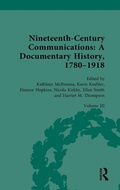 Cover: Nineteenth-Century Communications: A Documentary History, 1780-1918 - Routledge