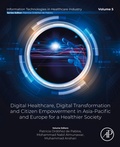 Cover: Digital Healthcare, Digital Transformation and Citizen Empowerment in Asia-Pacific and Europe for a Healthier Society - Elsevier