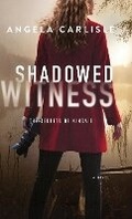 Cover: Shadowed Witness - Baker Publishing Group